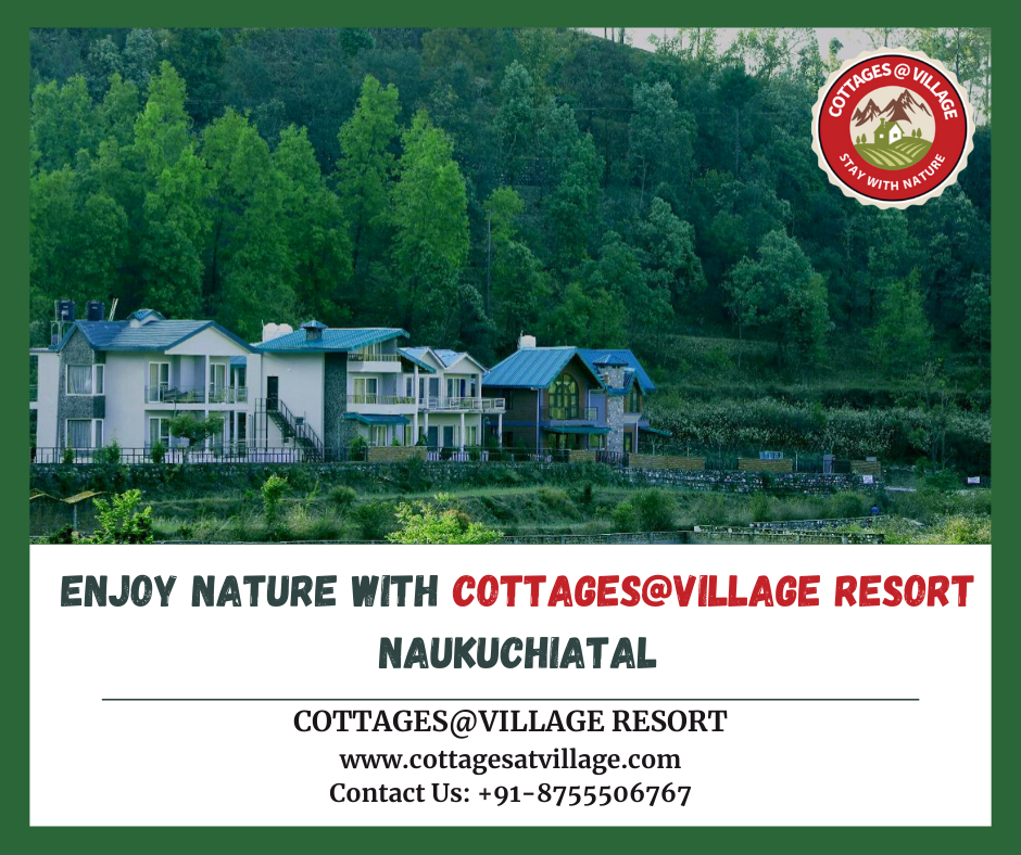 Enjoy nature with Cottages@Village Resort , Naukuchiatal