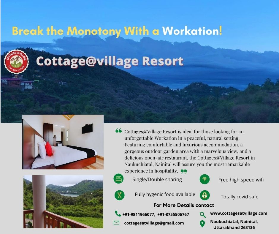 Break the Monotony With a Workation at Cottages@Village Resort Naukuchiatal, Nainital