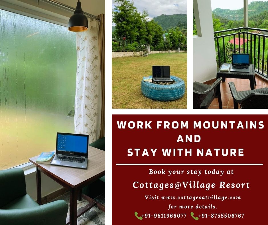 work from mountains cottages@village resort Naukuchiatal Nainital Uttrakhand