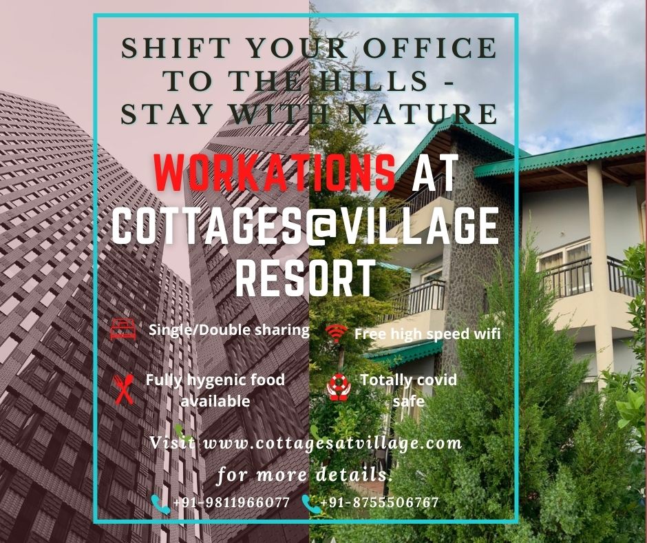 Shift Your Office To The Hills – Stay With Nature : Workation